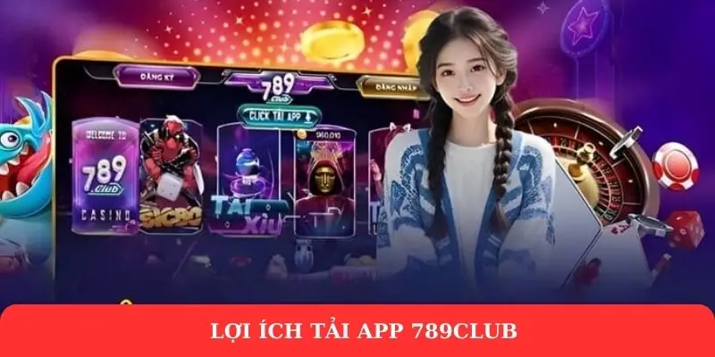 Tải app 789Club - Hướng dẫn cài đặt ứng dụng nhanh chóng