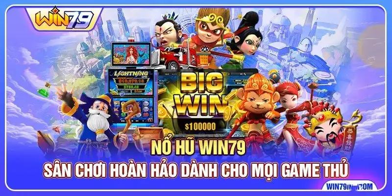 Nổ hũ Win79 – Game slot đổi thưởng hấp dẫn nhất hiện nay 13 Nổ hũ Win79 – Game slot đổi thưởng hấp dẫn nhất hiện nay
